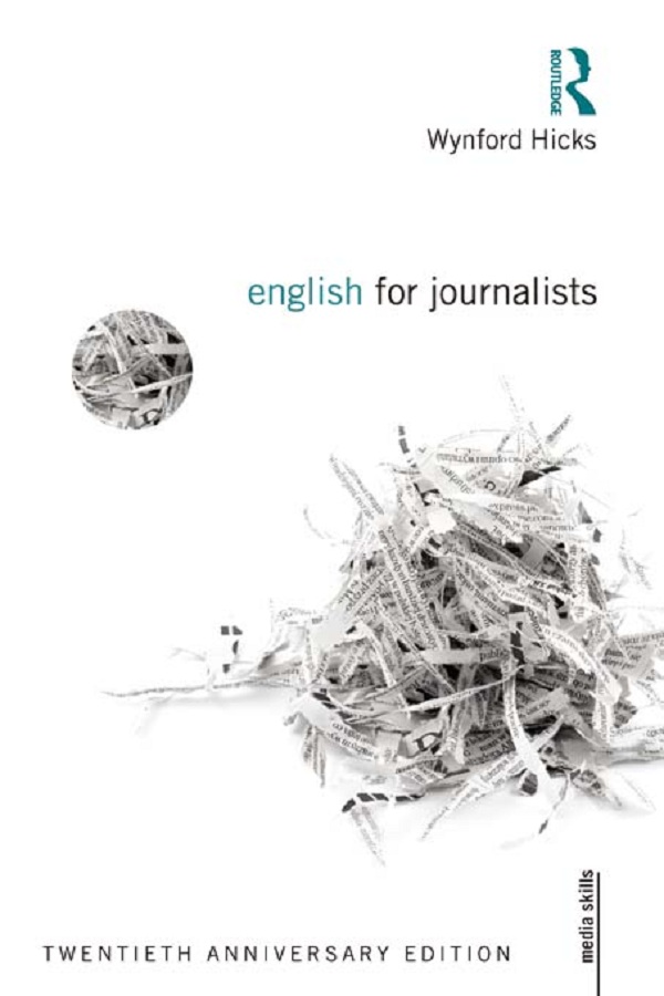 English for Journalists - Wynford Hicks,,