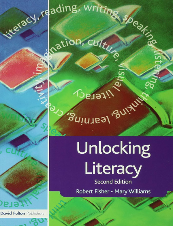 Unlocking Literacy - Robert Fisher, Mary Williams