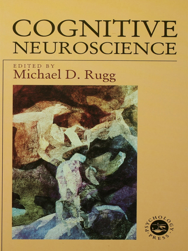 Cognitive Neuroscience - Michael D. Rugg