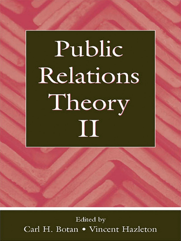 Public Relations Theory II - Carl H. Botan, Vincent Hazleton