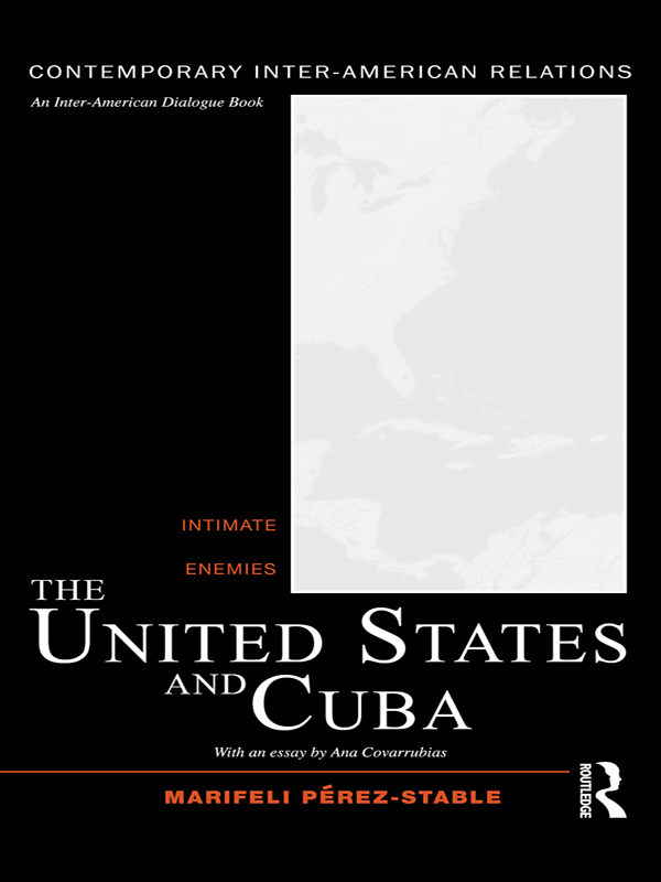 The United States and Cuba - Marifeli Pérez-Stable