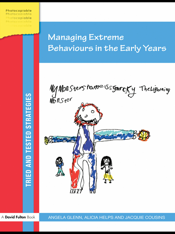 Managing Extreme Behaviours in the Early Years - Angela Glenn, Alicia Helps, Jacquie Cousins