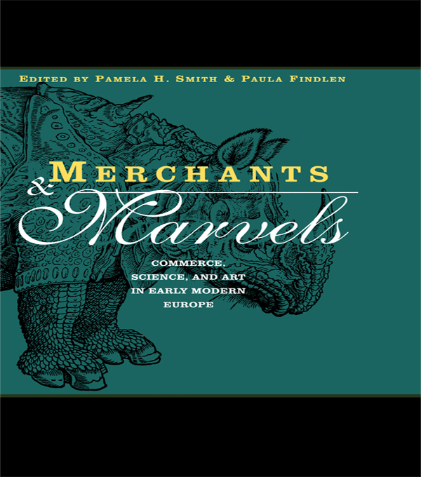 Merchants and Marvels - Pamela Smith, Paula Findlen
