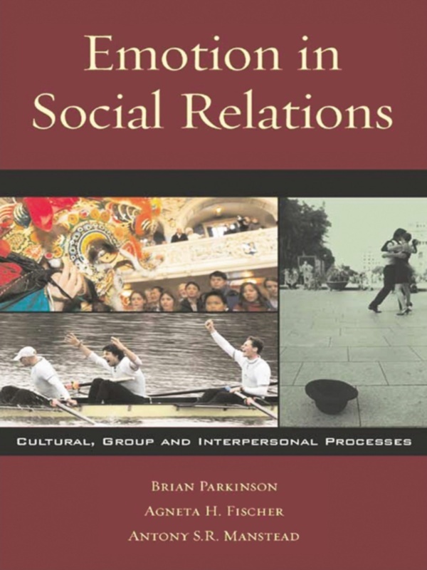 Emotion in Social Relations - Brian Parkinson, Agneta H. Fischer, Antony S.R. Manstead