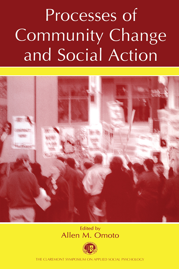 Processes of Community Change and Social Action - Allen M. Omoto