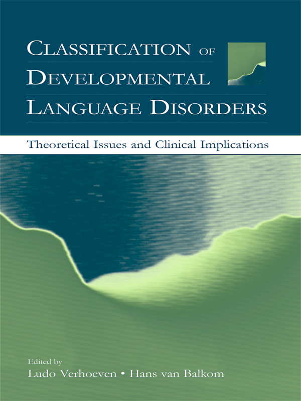 Classification of Developmental Language Disorders - Ludo Verhoeven, Hans van Balkom