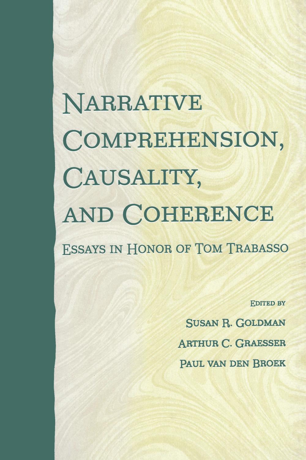 Narrative Comprehension, Causality, and Coherence - Susan R. Goldman, Arthur C. Graesser, Paul van den Broek