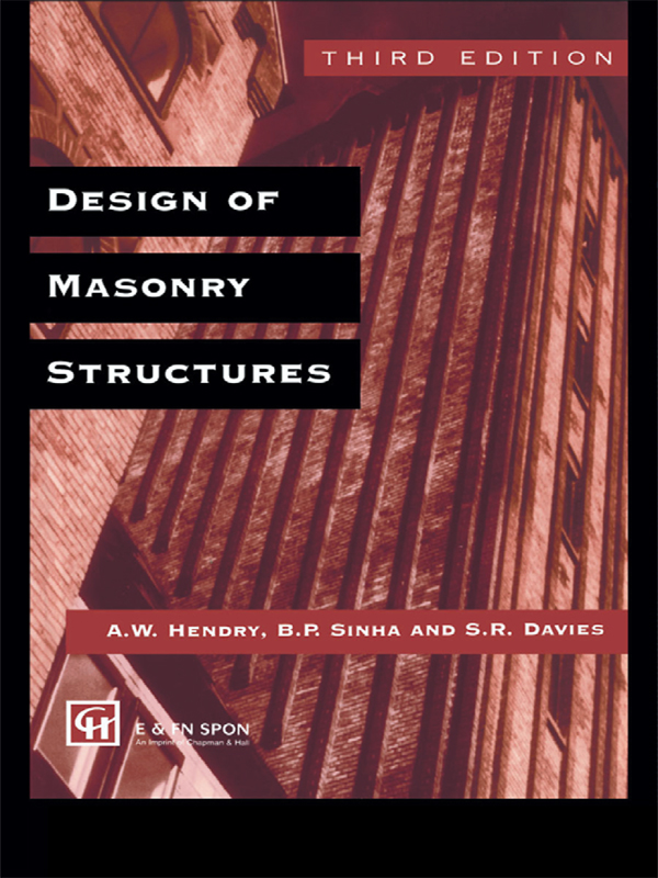 Design of Masonry Structures - ,,A.W. Hendry, B.P. Sinha, S.R. Davies