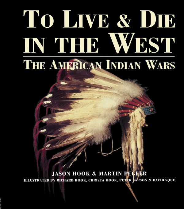To Live and Die in the West - Jason Hook, Martin Pegler