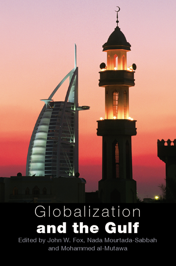 Globalization and the Gulf - John W. Fox, Nada Mourtada-Sabbah, Mohammed Al Mutawa