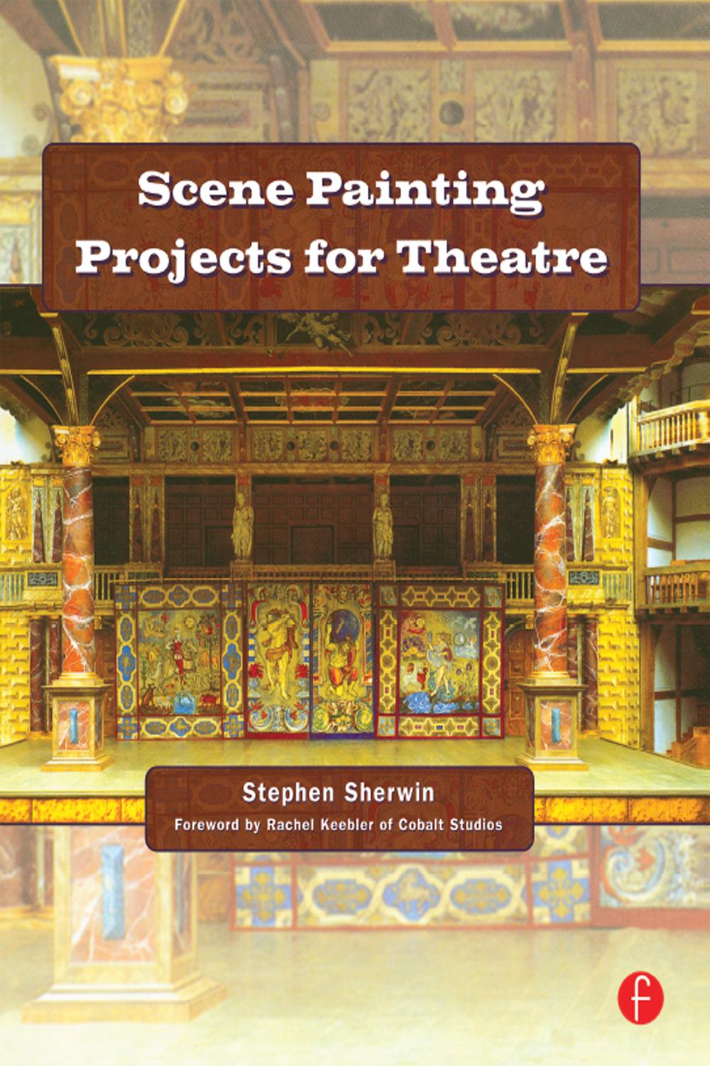 Scene Painting Projects for Theatre - Stephen G. Sherwin