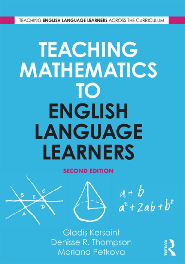 Teaching Mathematics to English Language Learners - Gladis Kersaint, Denisse R. Thompson, Mariana Petkova