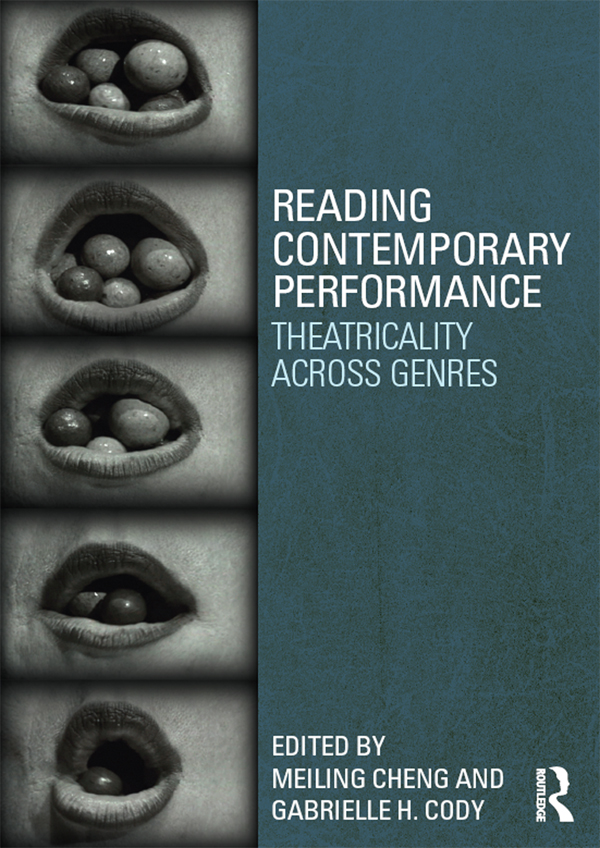 Reading Contemporary Performance - Gabrielle Cody, Meiling Cheng