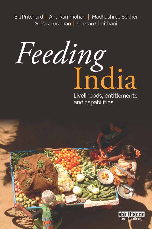 Feeding India - Bill Pritchard, Anu Rammohan, Madhushree Sekher, S. Parasuraman, Chetan Choithani