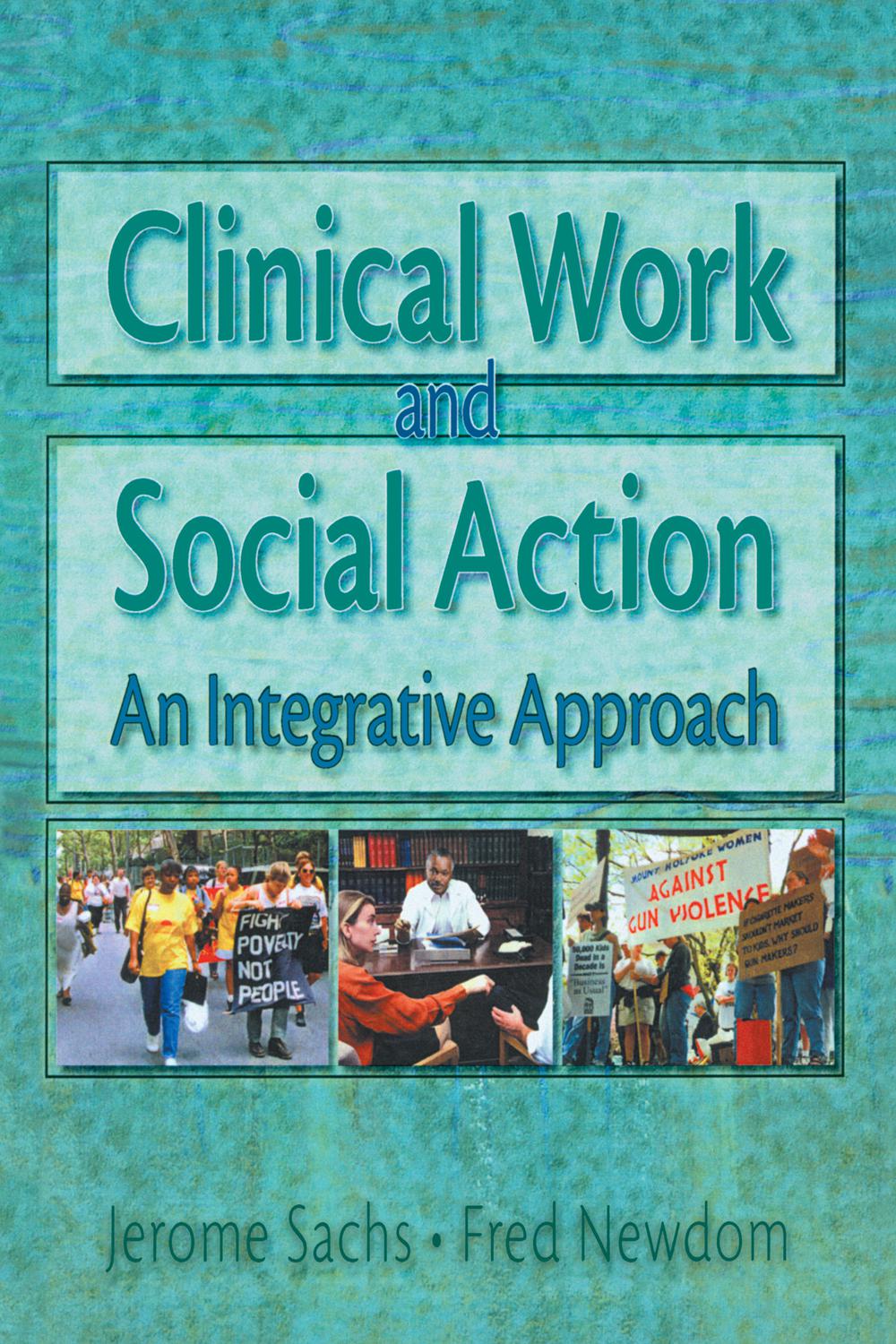 Clinical Work and Social Action - Fred A Newcom, Jerome Sachs