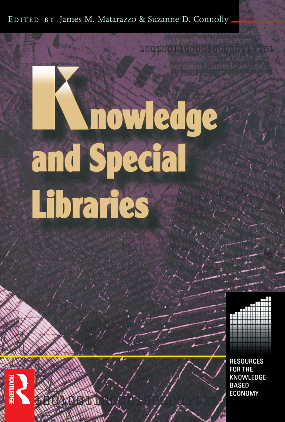 Knowledge and Special Libraries - Suzanne Connolly, James Matarazzo
