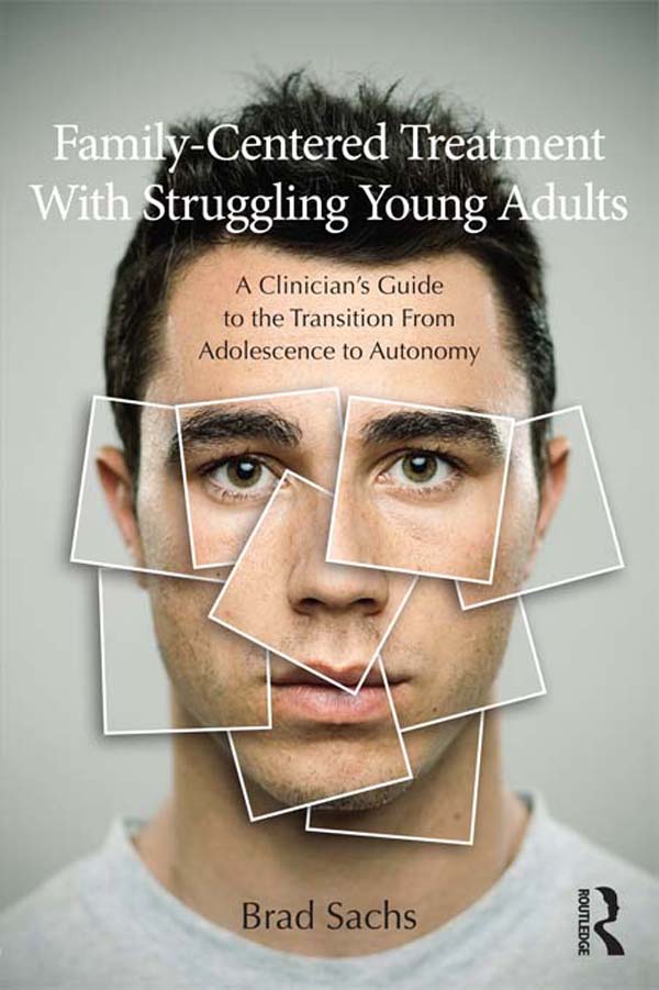 Family-Centered Treatment With Struggling Young Adults - Brad Sachs