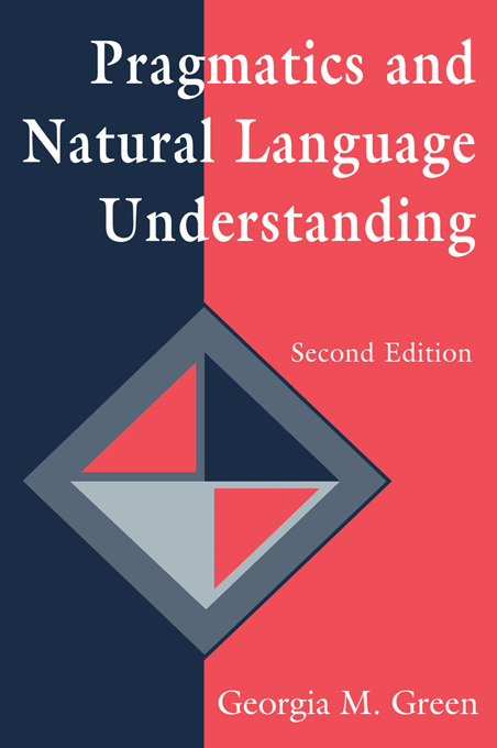 Pragmatics and Natural Language Understanding - Georgia M. Green