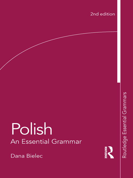 Polish: An Essential Grammar - Dana Bielec,,
