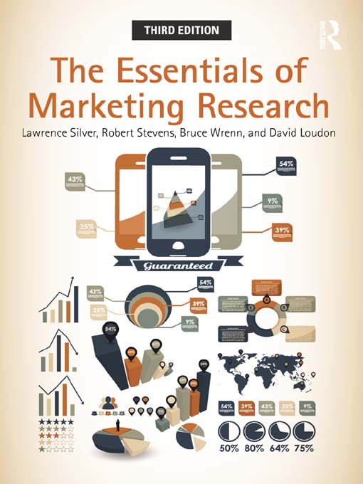 The Essentials of Marketing Research - Lawrence Silver, Robert E. Stevens, Bruce Wrenn, David L. Loudon