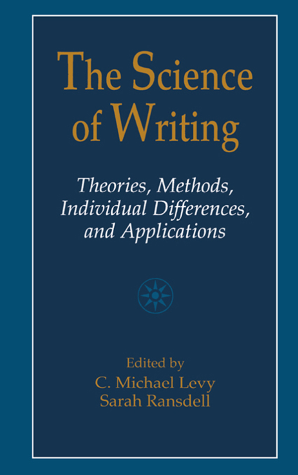 The Science of Writing - C. Michael Levy, Sarah Ransdell