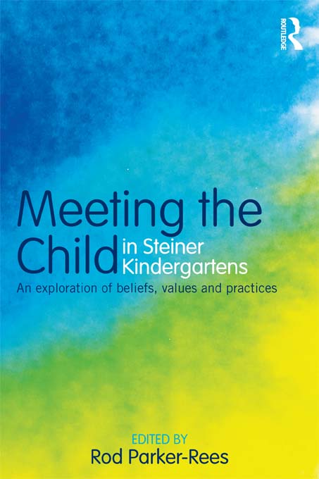 Meeting the Child in Steiner Kindergartens - Rod Parker-Rees