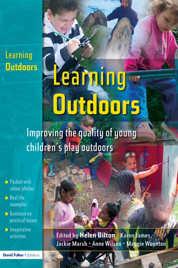 Learning Outdoors - Maggie Woonton, Helen Bilton, Karen James, Anne Wilson