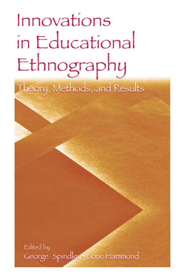 Innovations in Educational Ethnography - George Spindler, Lorie Hammond