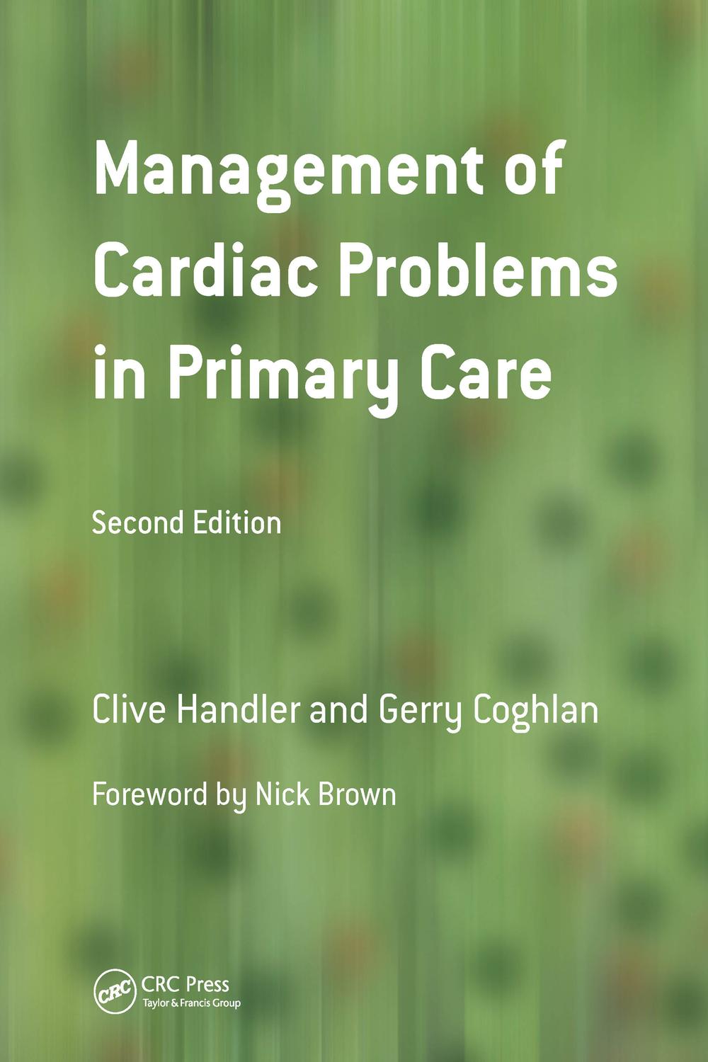 Management of Cardiac Problems in Primary Care - Clive Handler, Gerry Coghlan
