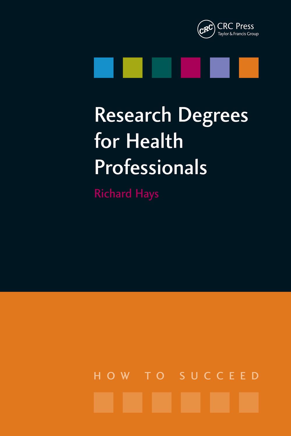 Research Degrees for Health Professionals - Richard Hays, Lesley Hallam