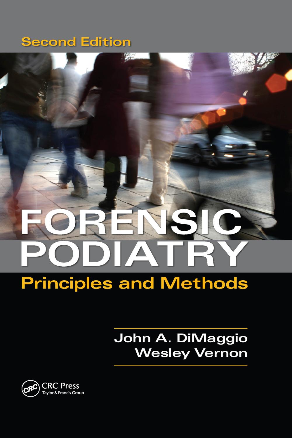 Forensic Podiatry - Denis Wesley Vernon, John A. DiMaggio
