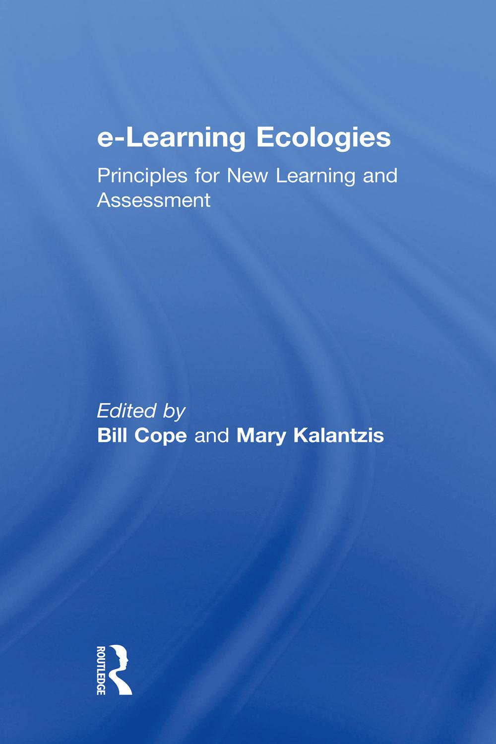 e-Learning Ecologies - Bill Cope, Mary Kalantzis