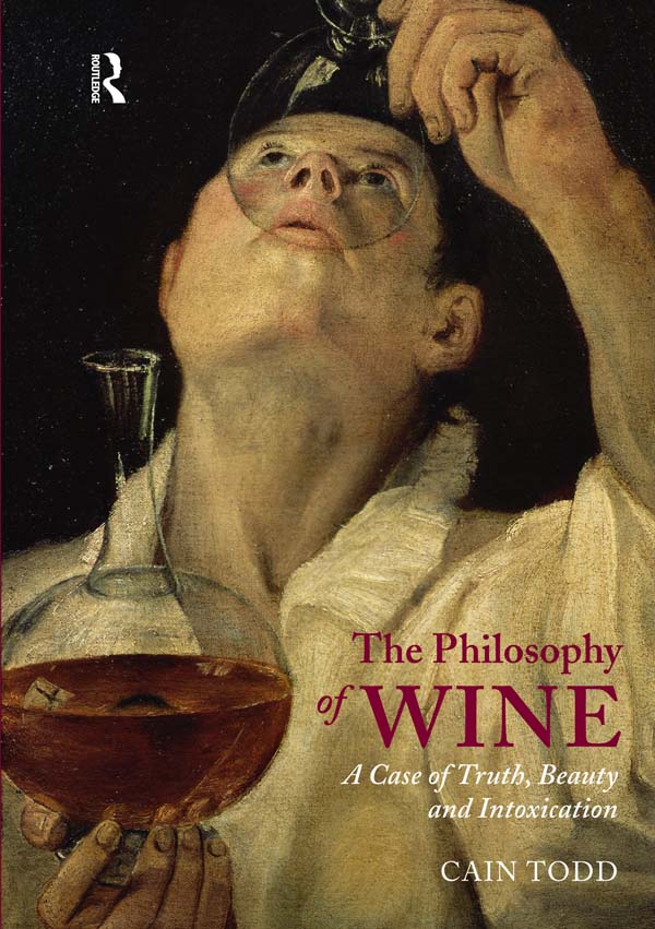 The Philosophy of Wine - Cain Todd