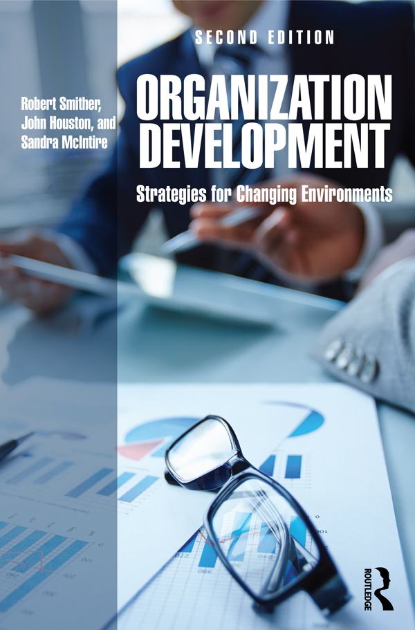 Organization Development - Robert Smither, John Houston, Sandra McIntire
