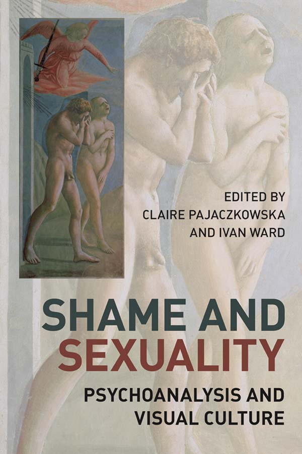 Shame and Sexuality - Claire Pajaczkowska, Ivan Ward