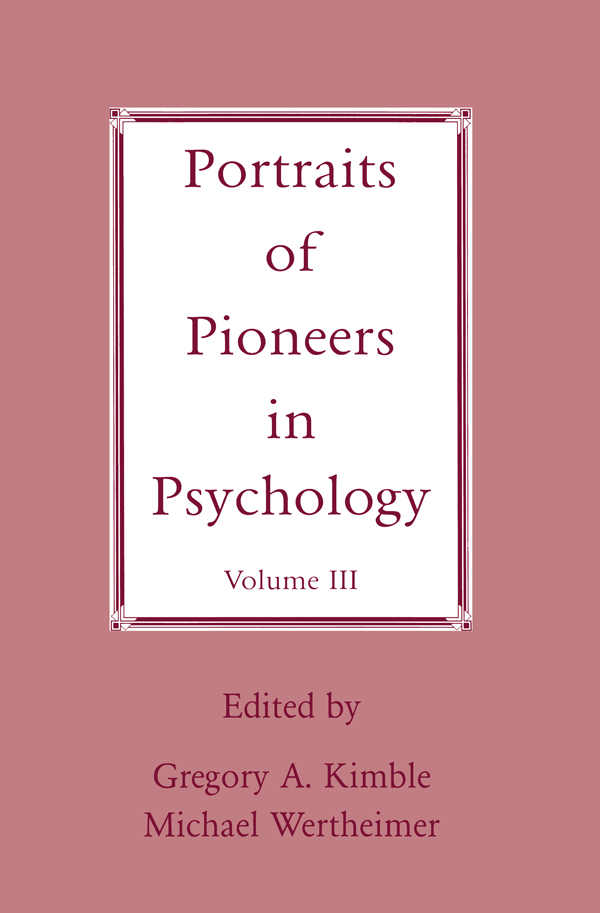 Portraits of Pioneers in Psychology - Michael Wertheimer, Gregory A. Kimble