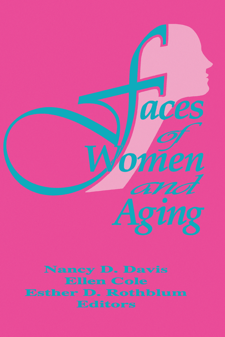 Faces of Women and Aging - Ellen Cole, Esther D Rothblum, Nancy C Davis