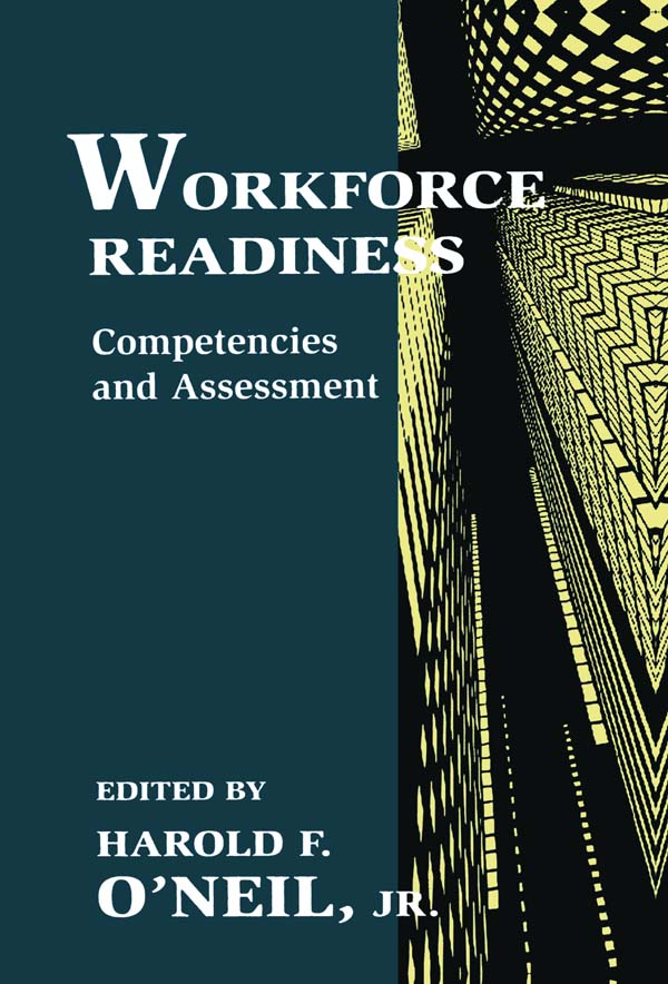 Workforce Readiness - Harold F. O'Neil, Jr., Harold F. O'Neil