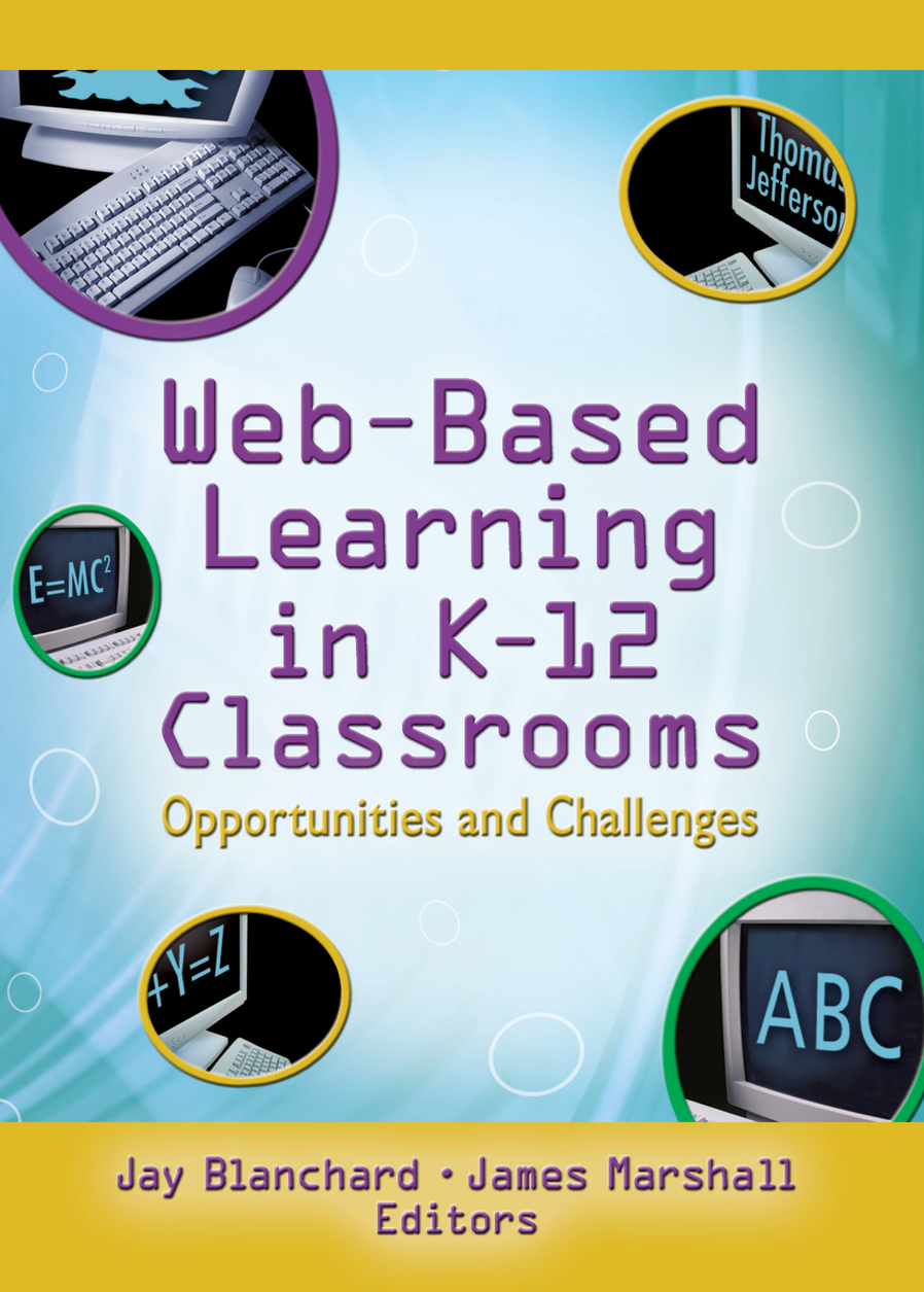Web-Based Learning in K-12 Classrooms - Jay Blanchard, James Marshall