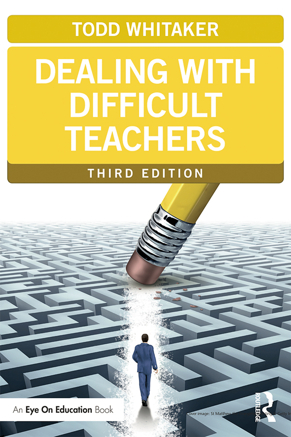 Dealing with Difficult Teachers - Todd Whitaker