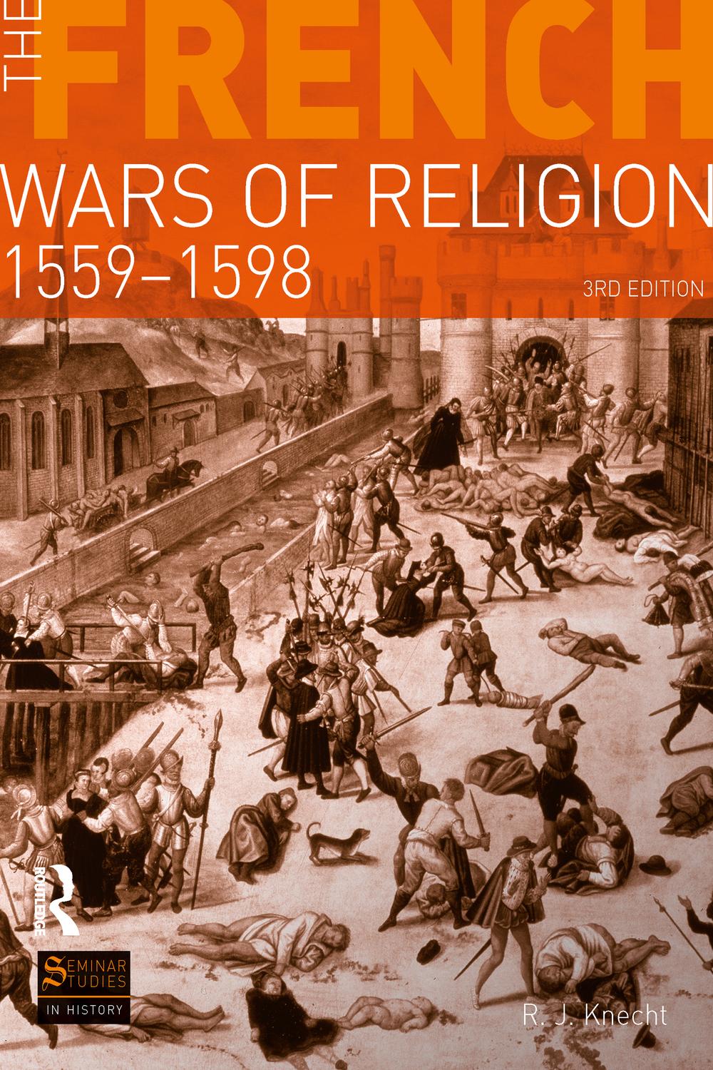 The French Wars of Religion 1559-1598 - R. J. Knecht