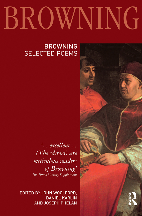 Robert Browning: Selected Poems - John Woolford, Daniel Karlin, Joseph Phelan