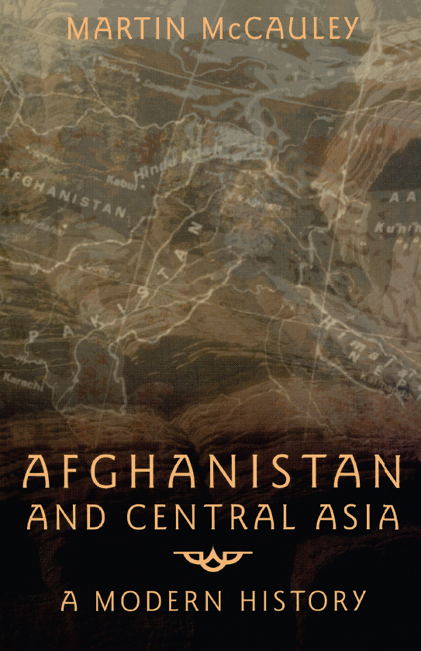 Afghanistan and Central Asia - Martin Mccauley