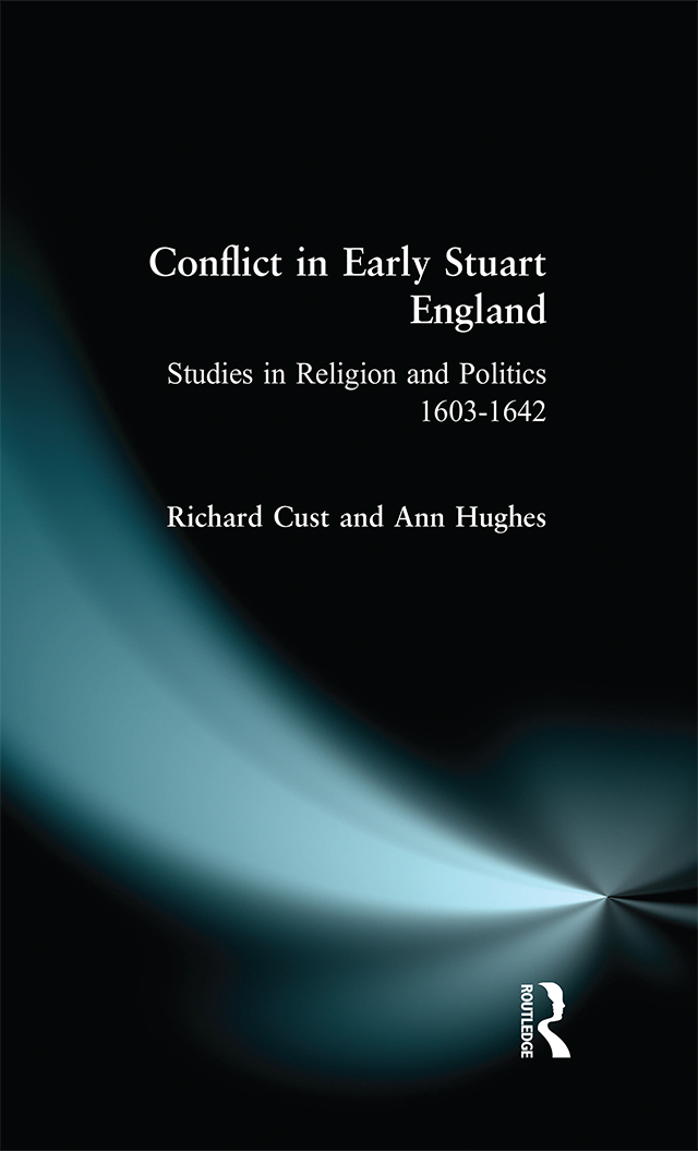 Conflict in Early Stuart England - Richard Cust, Ann Hughes