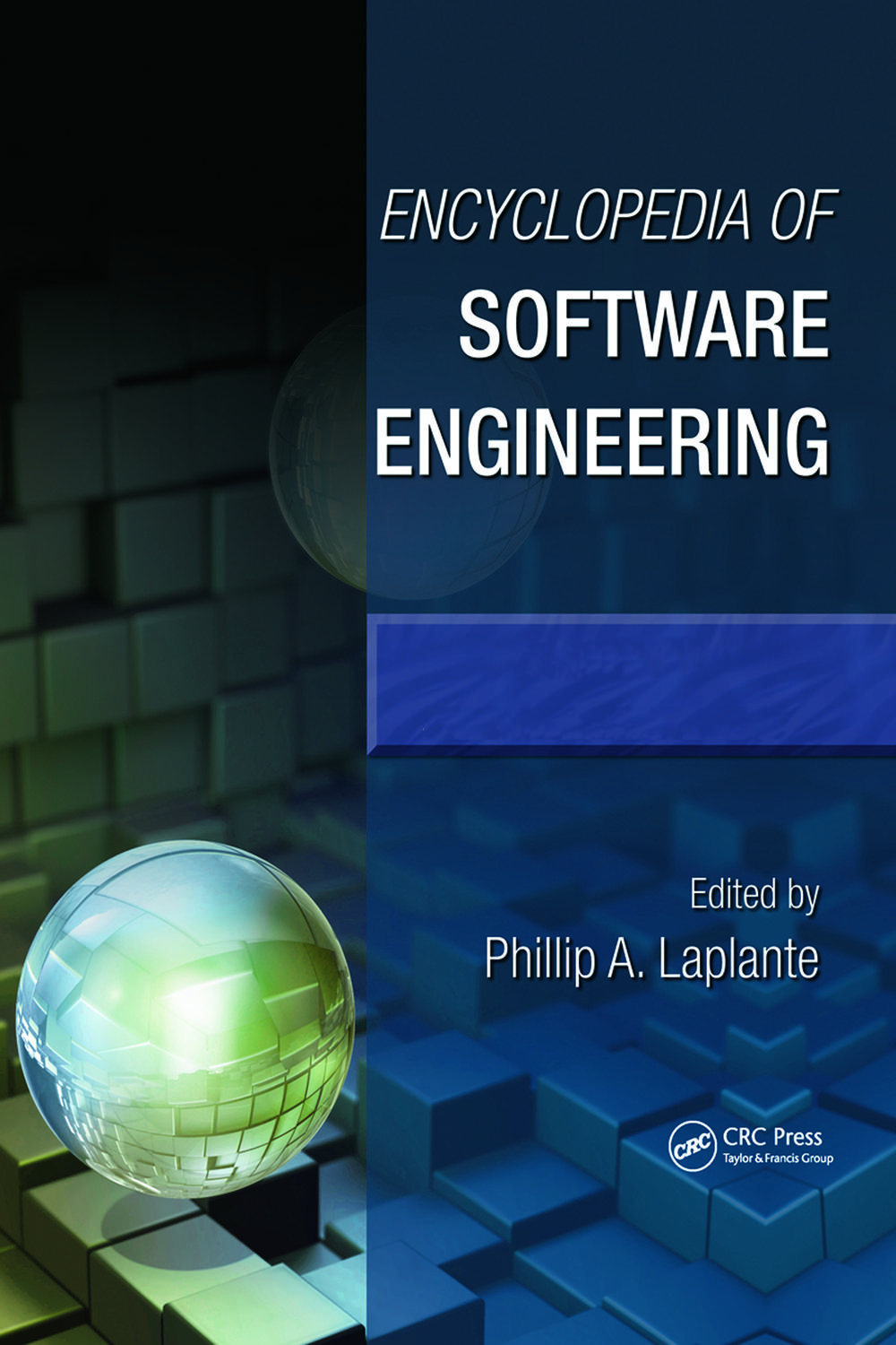 Encyclopedia of Software Engineering Three-Volume Set (Print) - Phillip A. Laplante