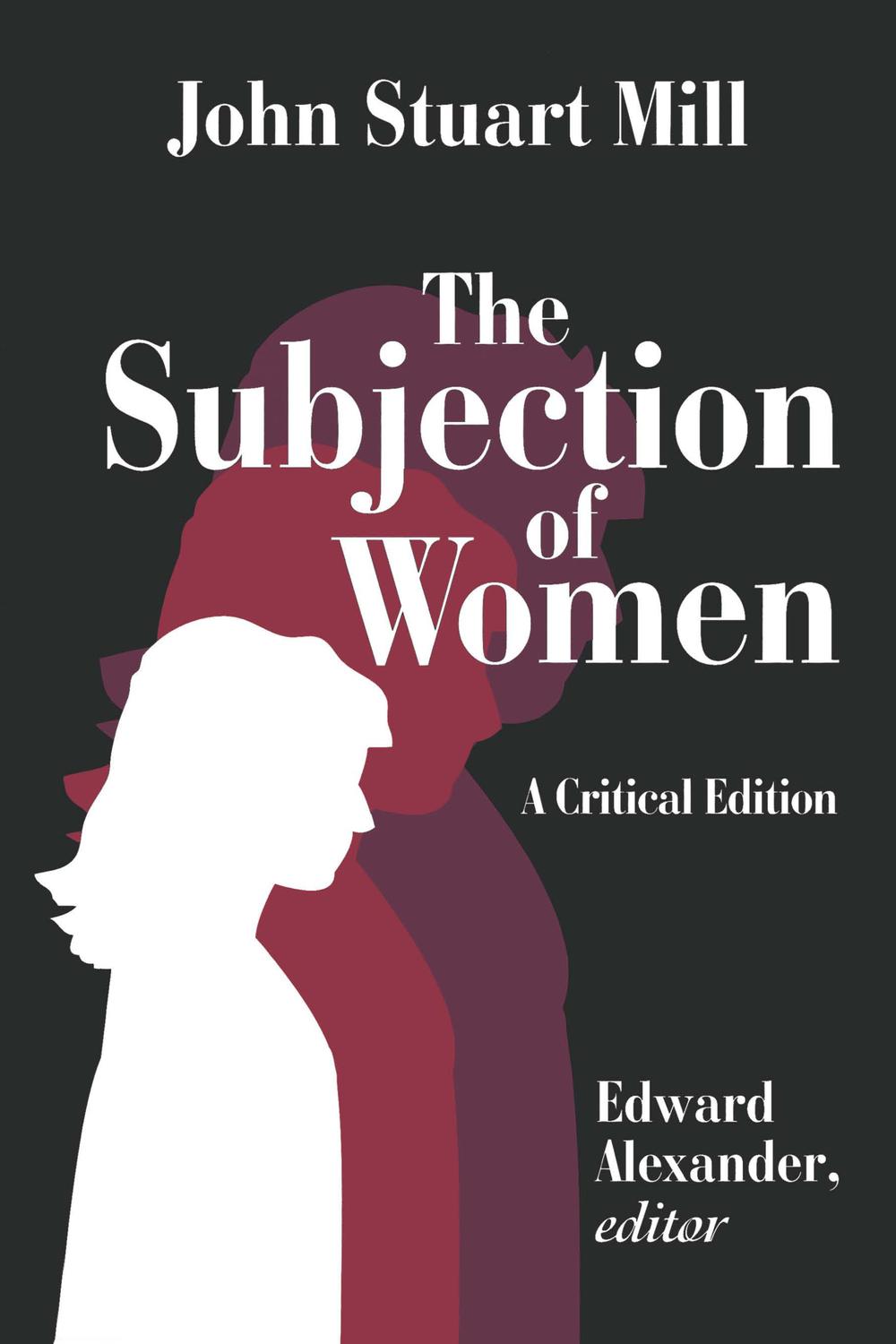 The Subjection of Women - ,,Edward Alexander