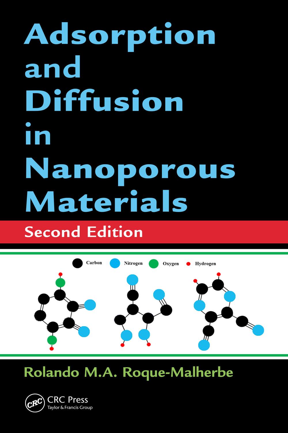 Adsorption and Diffusion in Nanoporous Materials - Rolando M.A. Roque-Malherbe
