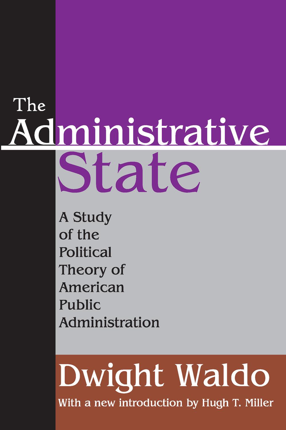 The Administrative State - Dwight Waldo,,