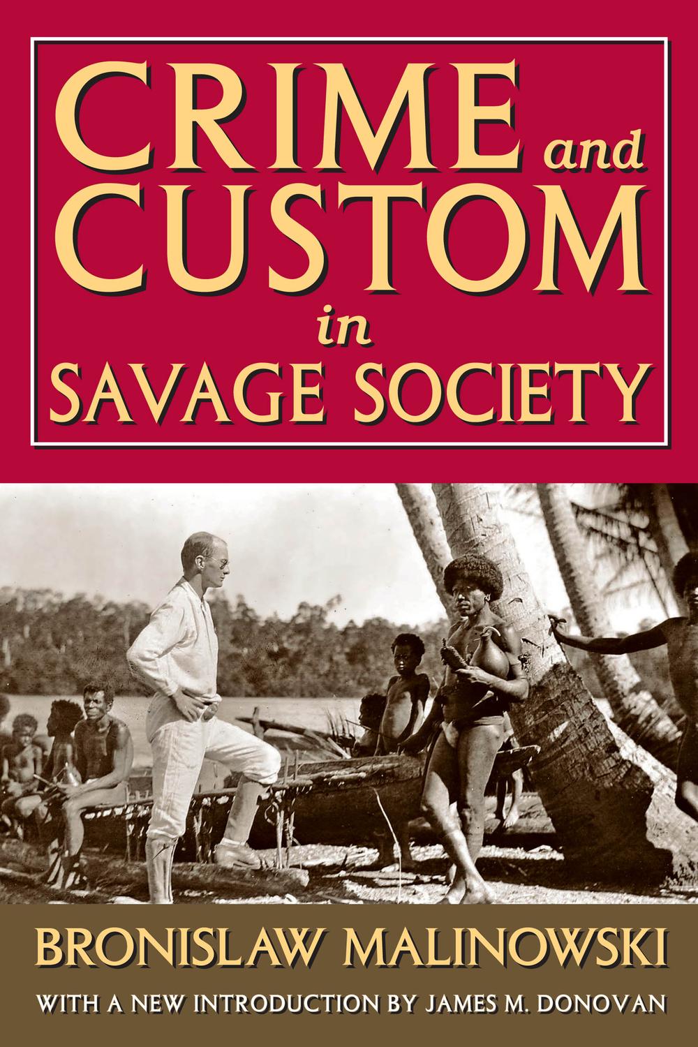 Crime and Custom in Savage Society - Russell Smith, Bronislaw Malinowski