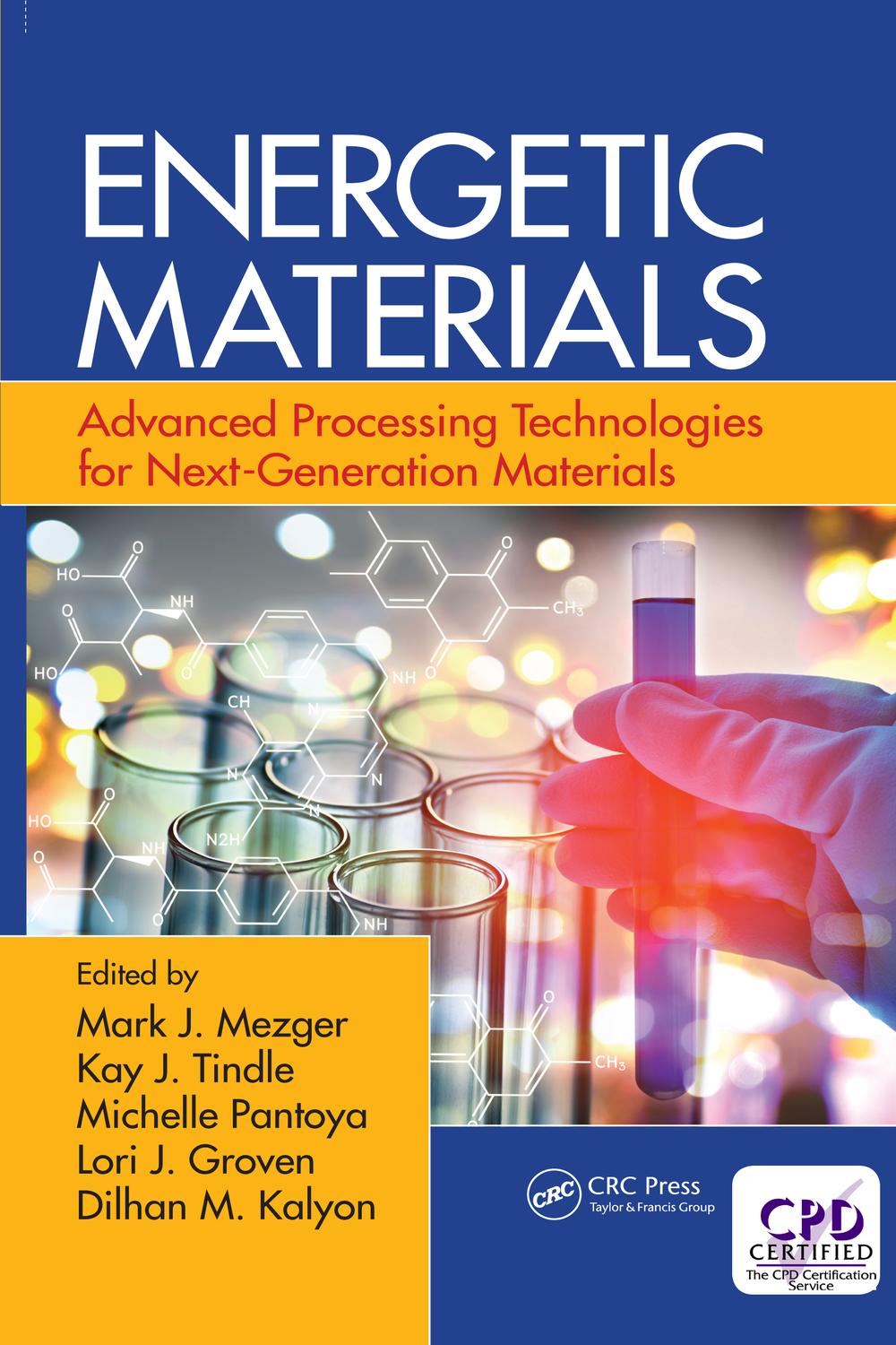 Energetic Materials - Mark J. Mezger, Kay J. Tindle, Michelle Pantoya, Lori J. Groven, Dilhan Kalyon